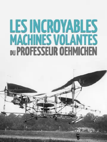 Les incroyables machines volantes du Professeur Oehmichen