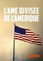 L’âme Divisée de l‘Amérique