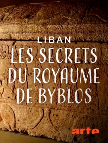 Liban, Les secrets du royaume de Byblos