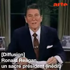 LES COULISSES DE L'HISTOIRE - RONALD REAGAN, UN SACRÉ PRÉSIDENT