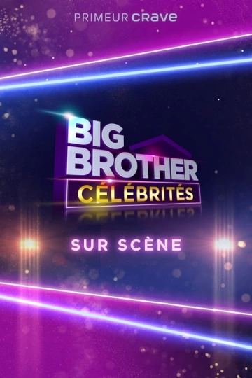 Big Brother Célébrités: Sur scène