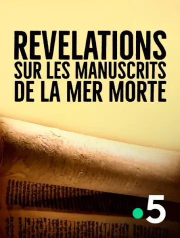 Révélations sur les manuscrits de la mer Morte