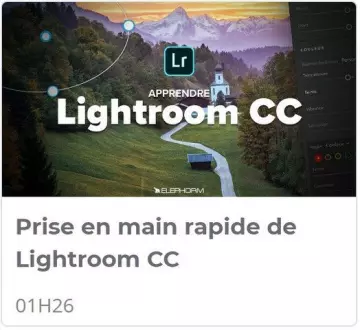 PRISE EN MAIN RAPIDE DE LIGHTROOM CC  [Tutoriels]