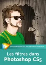 [Video2brain] - Photoshop CS5 : Les filtres  [Tutoriels]