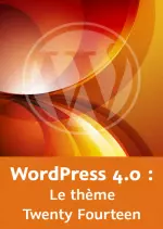 WordPress 4.0 - Le thème Twenty Fourteen [Tutoriels]