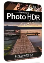 MAITRISER LA PHOTO HDR [Tutoriels]