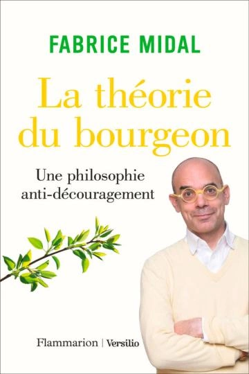 LA THÉORIE DU BOURGEON.FABRICE MIDAL  [Livres]