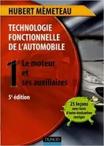 TECHNOLOGIE FONCTIONNELLE DE L AUTOMOBILE LE MOTEUR ET SES AUXILIAIRES.  [Livres]