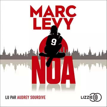 MARC LEVY - NOA - SÉRIE 9 - TOME 3  [AudioBooks]