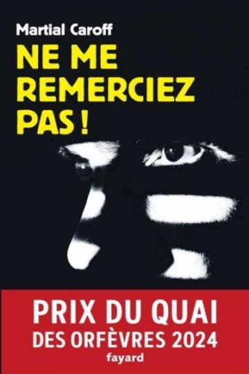 MARTIAL CAROFF - NE ME REMERCIEZ PAS !  [Livres]