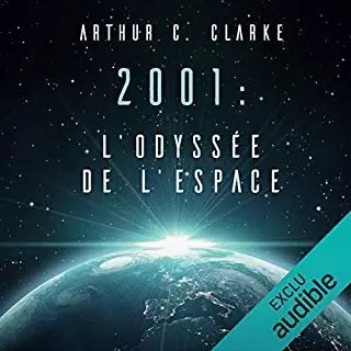 ARTHUR C. CLARKE - 2001, L'ODYSSÉE DE L'ESPACE T01  [AudioBooks]