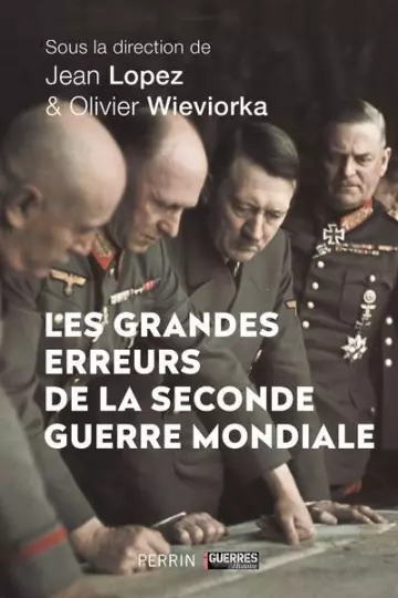 Les grandes erreurs de la Seconde Guerre mondiale  [Livres]