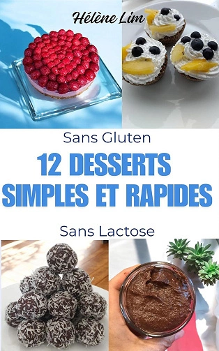 12 desserts simples et rapides sans gluten et sans lactos  [Livres]