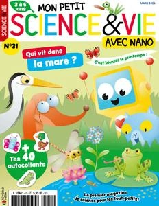 Mon Petit Science & Vie avec Nano N.31 - Mars 2024  [Magazines]