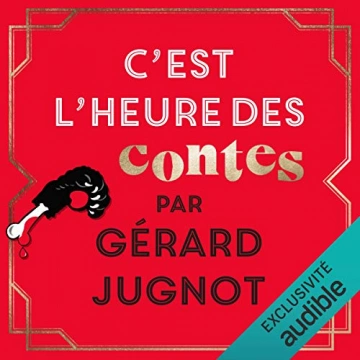 C'est l'heure des contes Gérard Jugnot  [AudioBooks]