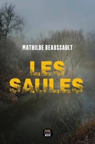 Les Saules (2025) - Mathilde Beaussault  [Livres]