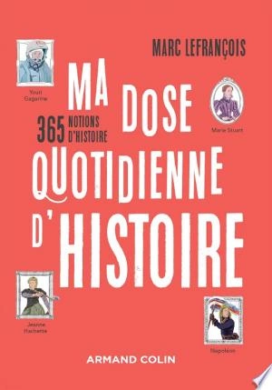 MA DOSE QUOTIDIENNE D'HISTOIRE - MARC LEFRANÇOIS  [Livres]