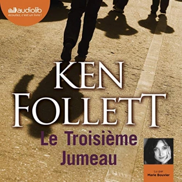 KEN FOLLETT - LE TROISIÈME JUMEAU  [AudioBooks]