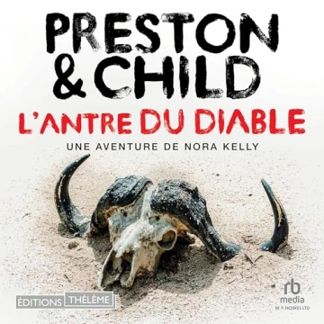 Nora Kelly 3 - L'antre du diable Preston et Child  [AudioBooks]