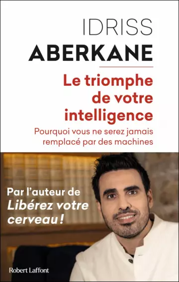 IDRISS ABERKANE - LE TRIOMPHE DE VOTRE INTELLIGENCE  [Livres]