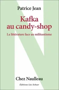 Patrice Jean, "Kafka au candy-shop"  [Livres]