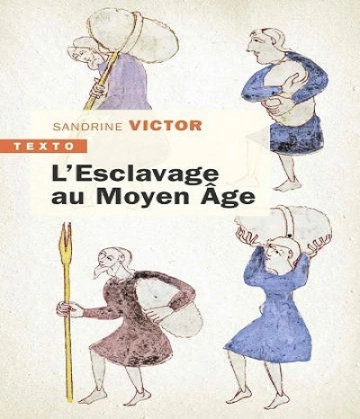 L’esclavage au Moyen Âge – Sandrine Victor  [Livres]