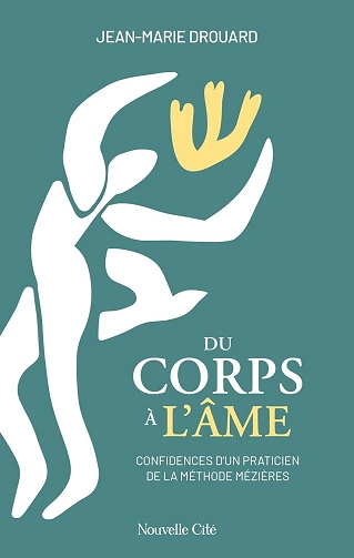 Du corps à l'âme.Jean-Marie.Drouard  [Livres]