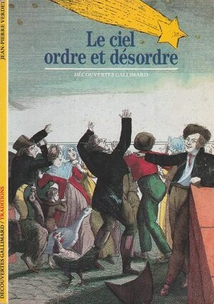 Le ciel, ordre et désordre Jean-Pierre.Verdet  [Livres]