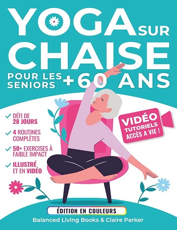 Claire Parker Yoga sur Chaise pour les Seniors Plus de 60 ans [Livres]