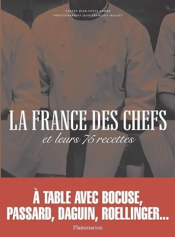 LA FRANCE DES CHEFS ET LEURS 75 RECETTES - JEAN-LOUIS ANDRE  [Livres]