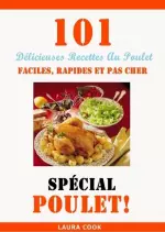 Spécial Poulet- 101 Délicieuses Recettes  [Livres]