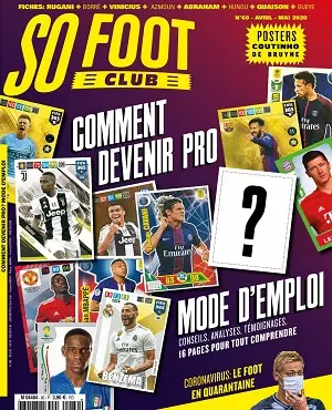 So Foot Club N°60 – Avril-Mai 2020  [Magazines]