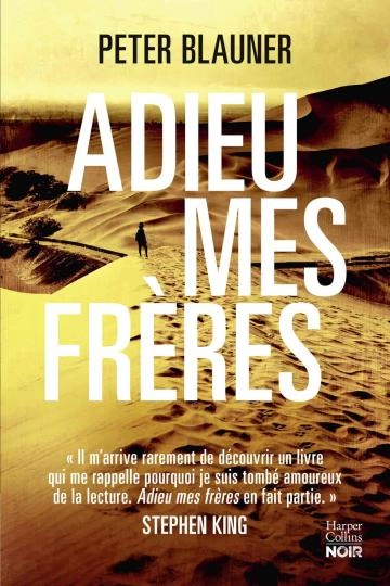 ADIEU MES FRÈRES PETER BLAUNER  [Livres]