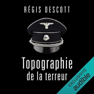 Topographie de la terreur  Régis Descott  [AudioBooks]