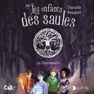 Les Enfants des saules 1 - Les Descendants Charlotte Bousquet  [AudioBooks]