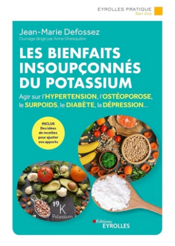 Les bienfaits insoupçonnés du potassium  [Livres]