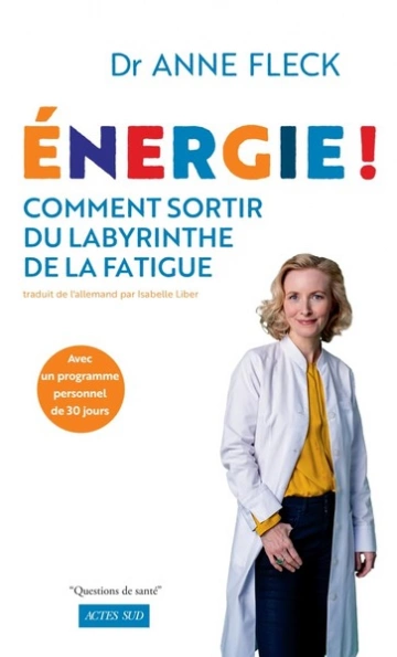 ÉNERGIE !: COMMENT SORTIR DU LABYRINTHE DE LA FATIGUE - ANNE FLECK  [Livres]