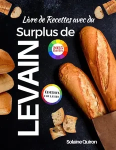 Livre de recettes avec du surplus de levain 2025  [Livres]