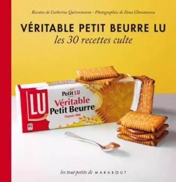 Les 30 Recettes Culte - Véritable petit beurre LU  [Livres]