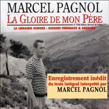 MARCEL PAGNOL - LA GLOIRE DE MON PÈRE - SOUVENIRS D'ENFANCE 1  [AudioBooks]