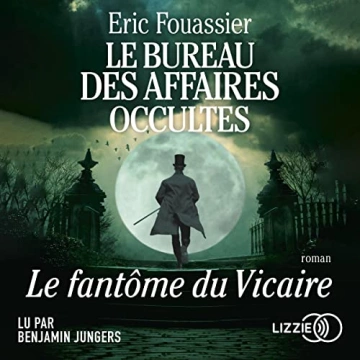 Le Fantôme du vicaire Le bureau des affaires occultes 2    Eric Fouassier  [AudioBooks]