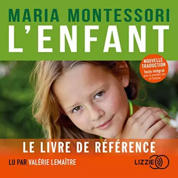 L'Enfant  Maria Montessori  [AudioBooks]