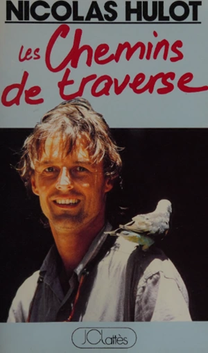 Nicolas Hulot Les chemins de traverse  [Livres]