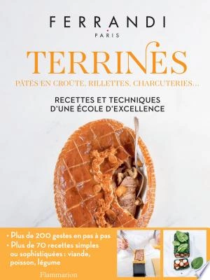 Ferrandi - Terrines : pâtés en croûte, rillettes, charcuteries...  [Livres]