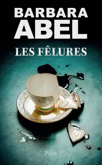 Les fêlures  Barbara Abel  [Livres]