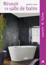 Réussir sa salle de bains  [Livres]