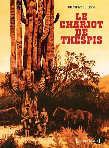 LE CHARIOT DE THESPIS INTÉGRALE  [BD]