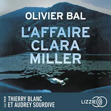 L'Affaire Clara Miller Olivier Bal  [AudioBooks]