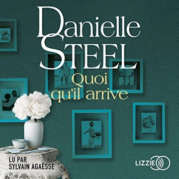 DANIELLE STEEL - QUOI QU'IL ARRIVE  [AudioBooks]