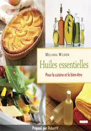 Huiles essentielles pour la cuisine et le bien-être  [Livres]